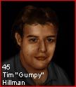 Tim "Gumpy" Hillman